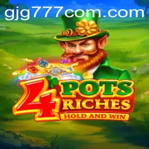 Exploring the Thrills of 4potsriches: Unveiling GJG777