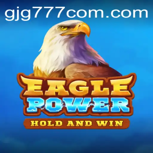 Experience the Thrill of EaglePower: A New Age of Gaming