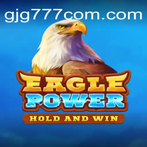 Experience the Thrill of EaglePower: A New Age of Gaming