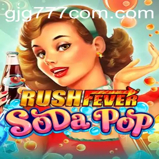 Exploring the Exciting World of RushFeverSodaPop: A Game of Strategy and Fun